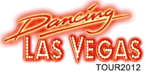 2012: „Dancing Las Vegas“-Tour